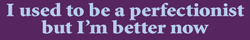 perfectionist_better.gif